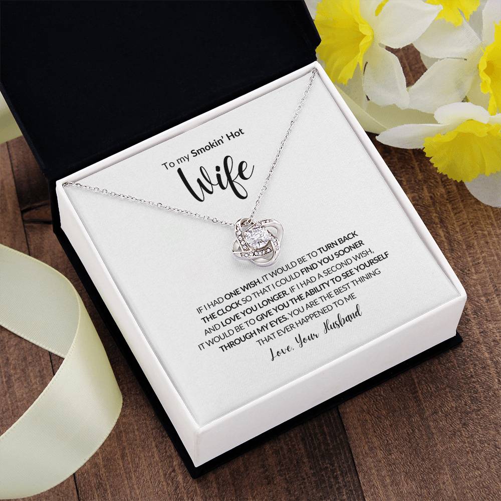 To My Smokin' Hot Wife, Love Knot Necklace, To my Wife
