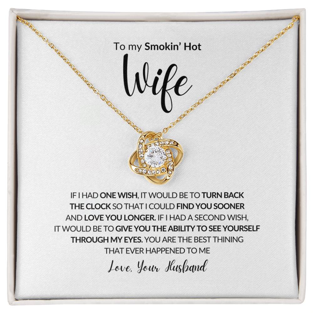 To My Smokin' Hot Wife, Love Knot Necklace, To my Wife