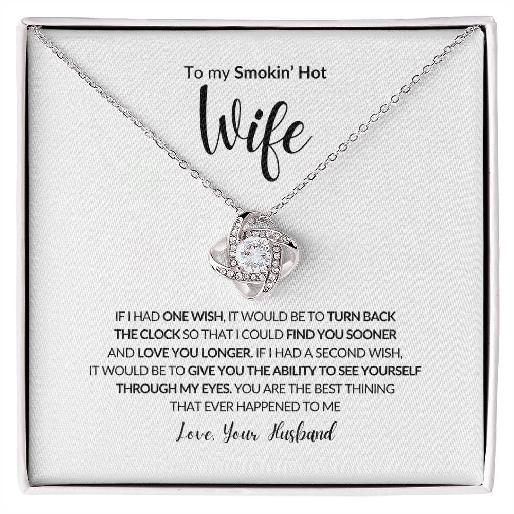 To My Smokin' Hot Wife, Love Knot Necklace, To my Wife