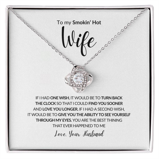To My Smokin' Hot Wife, Love Knot Necklace, To my Wife