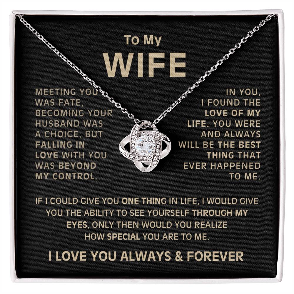 To My Wife - Meeting you was fate - Love Knot Necklace