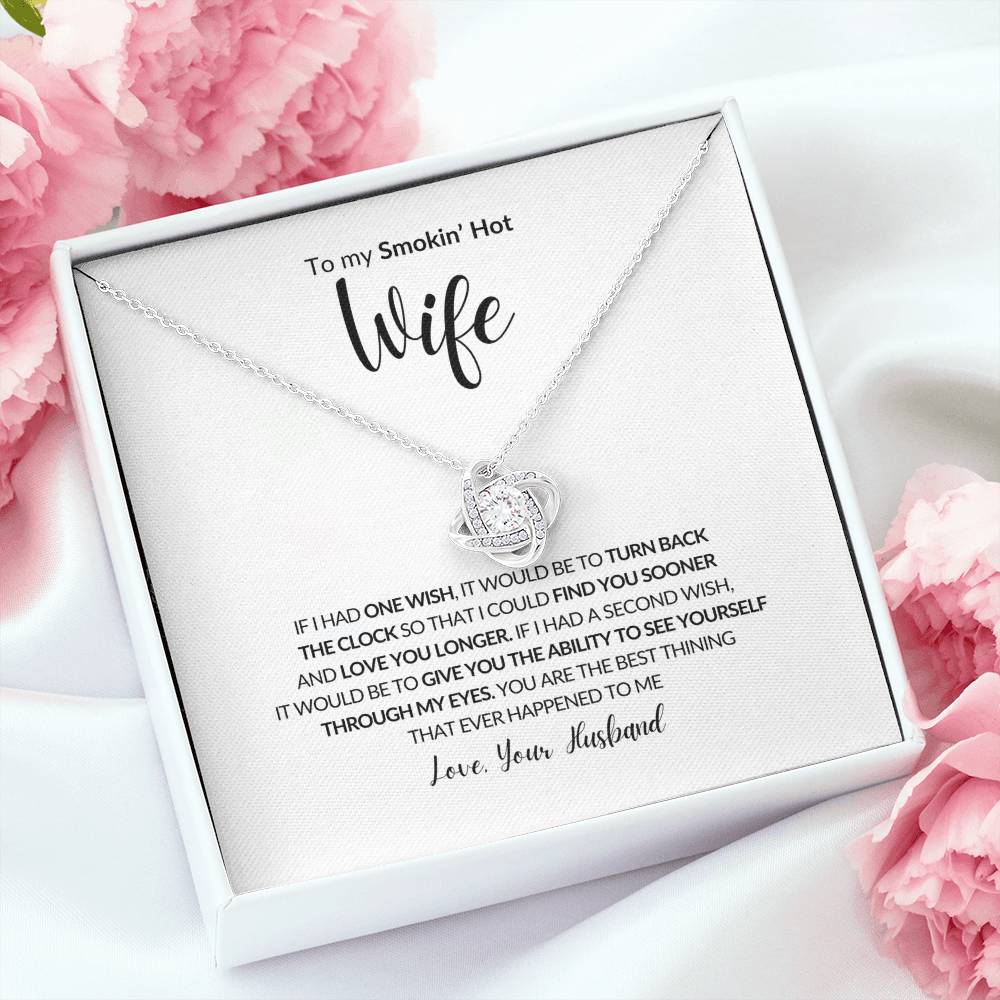 To My Smokin' Hot Wife, Love Knot Necklace, To my Wife