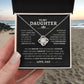 To My Daughter - Love, Dad -  Necklace with Love Knot