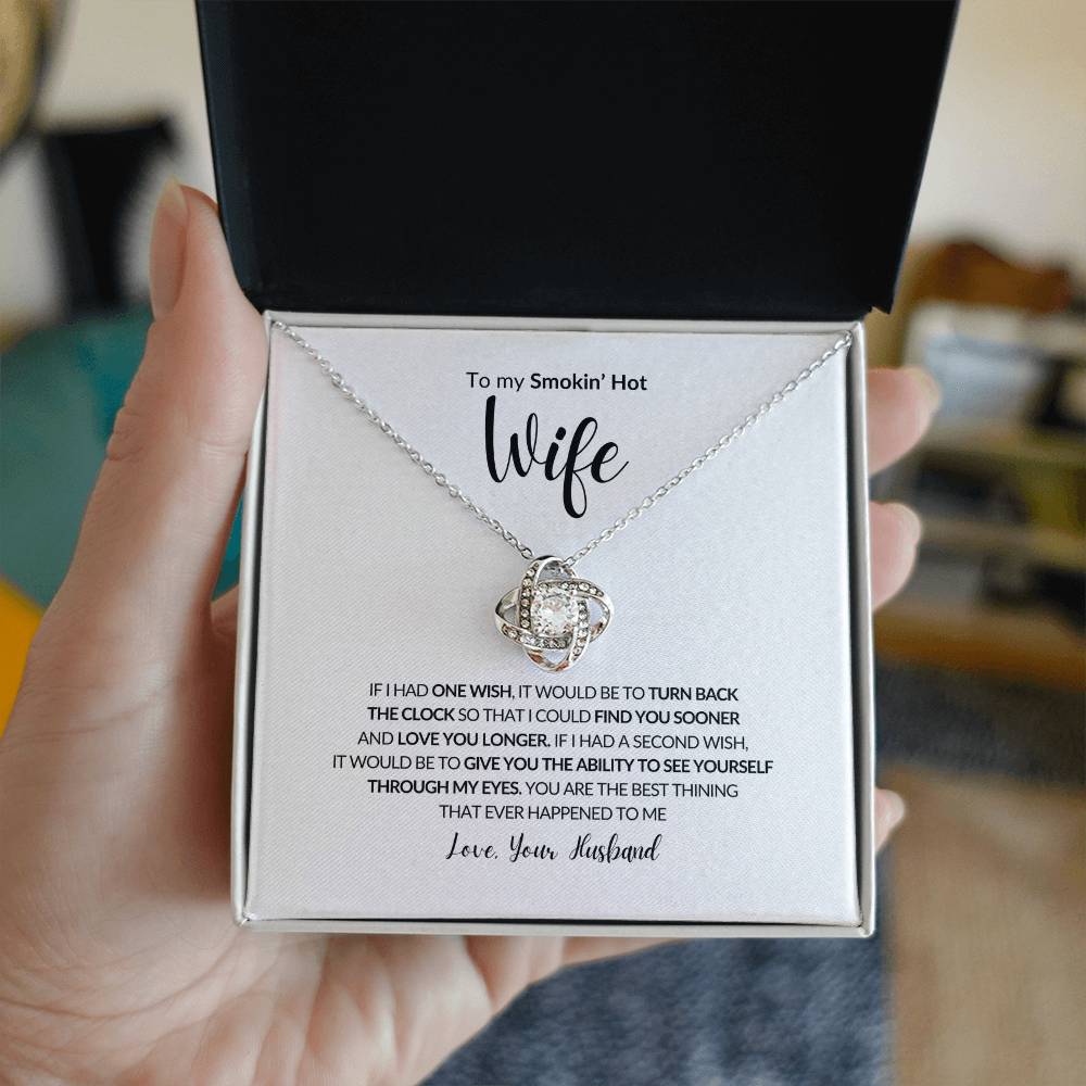 To My Smokin' Hot Wife, Love Knot Necklace, To my Wife