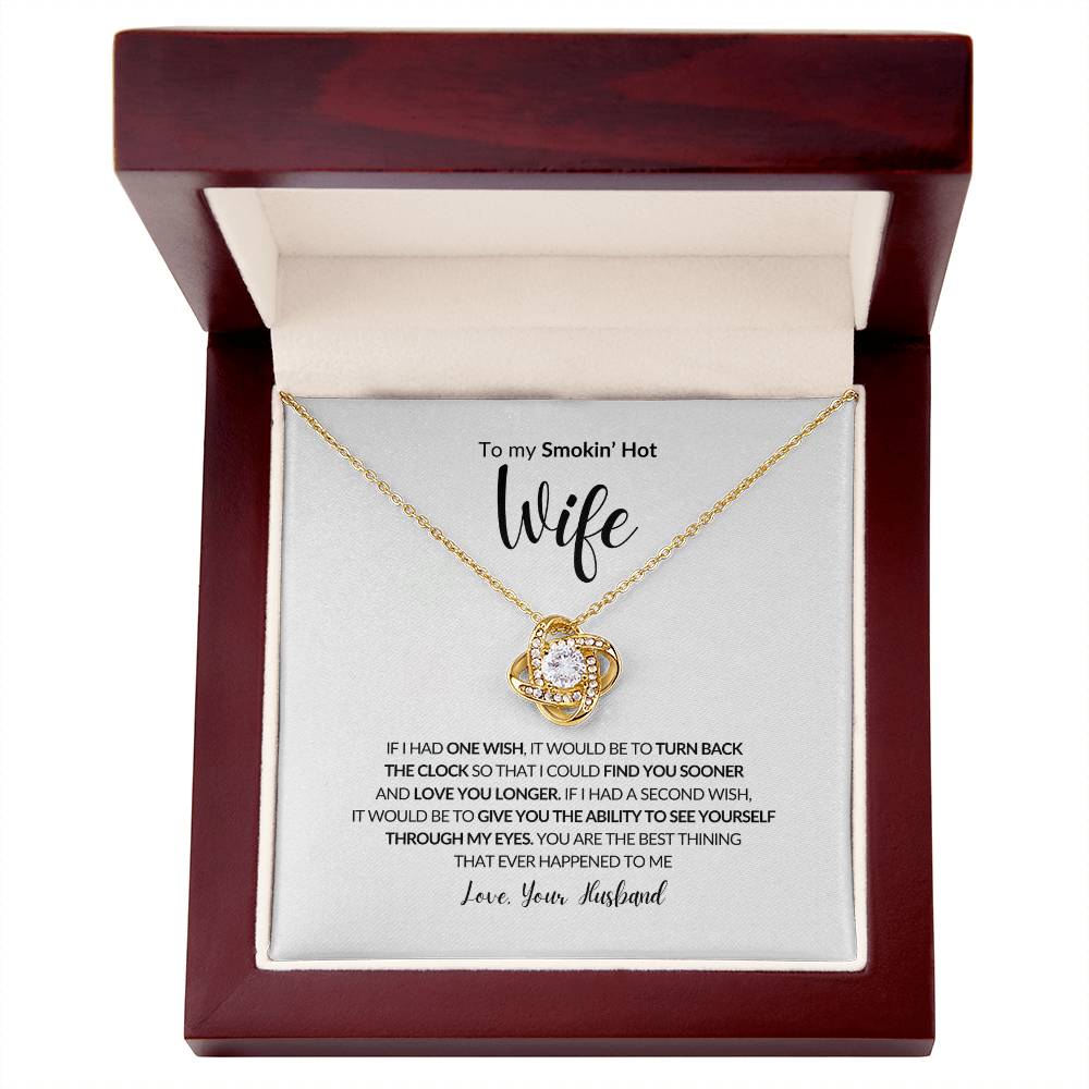 To My Smokin' Hot Wife, Love Knot Necklace, To my Wife