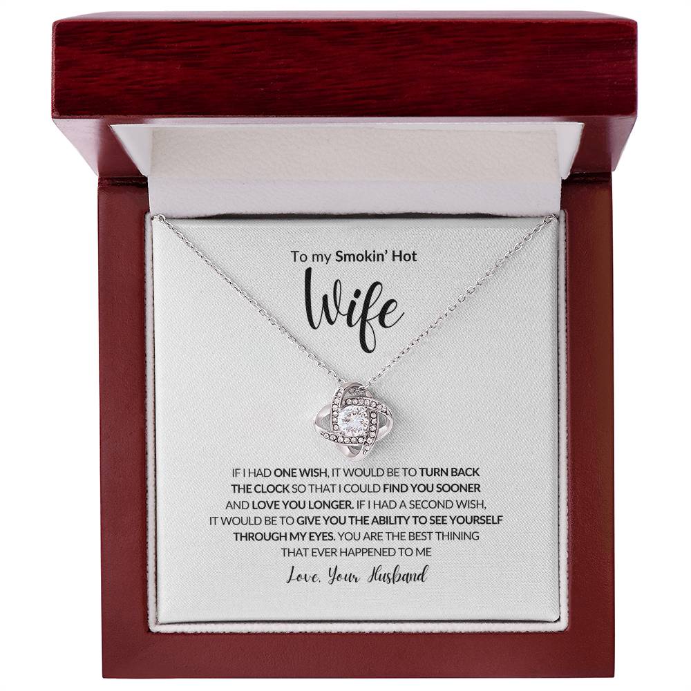 To My Smokin' Hot Wife, Love Knot Necklace, To my Wife