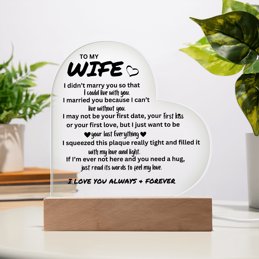 To My Wife - Acrylic Heart Plaque